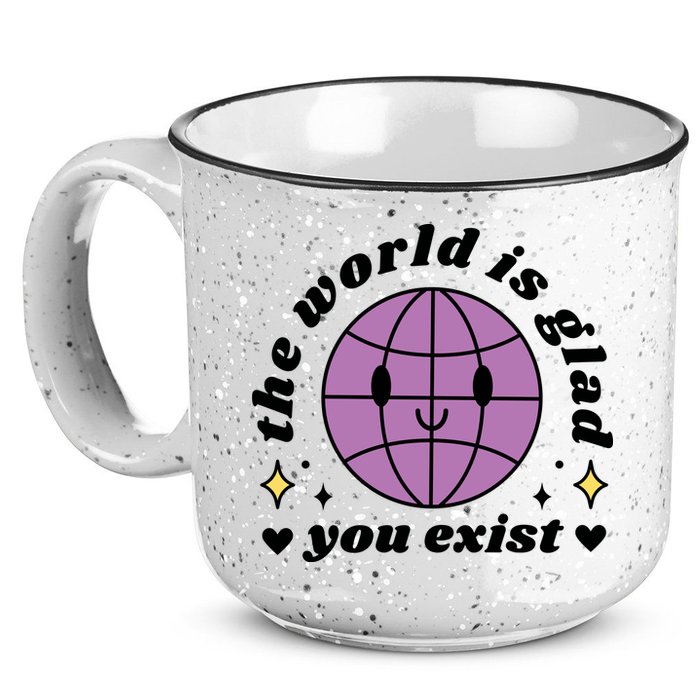 The World Is Glad You Exist Mental Health 15oz Campfire Ceramic Mug