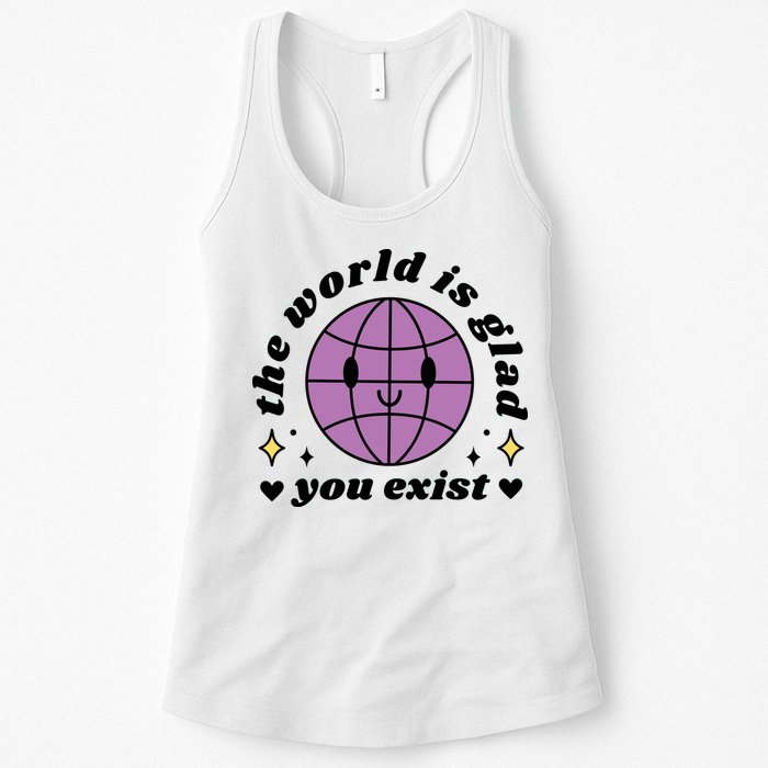 The World Is Glad You Exist Mental Health Womens Tank Top
