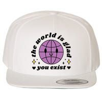 The World Is Glad You Exist Mental Health Wool Snapback Cap