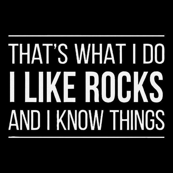 ThatS What I Do I Like Rocks And I Know Things Drawstring Bag