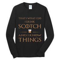 That's What I Do I Drink Scotch and I Know Things  Tall Long Sleeve T-Shirt