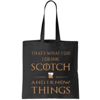 That's What I Do I Drink Scotch and I Know Things  Bag