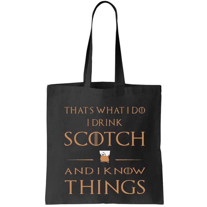 That's What I Do I Drink Scotch and I Know Things  Bag