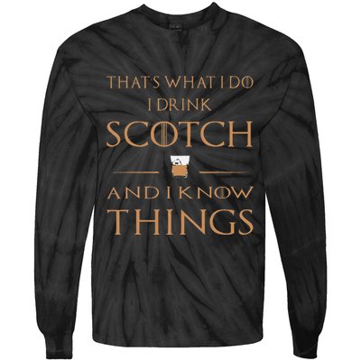 That's What I Do I Drink Scotch and I Know Things  Tie-Dye Long Sleeve Shirt