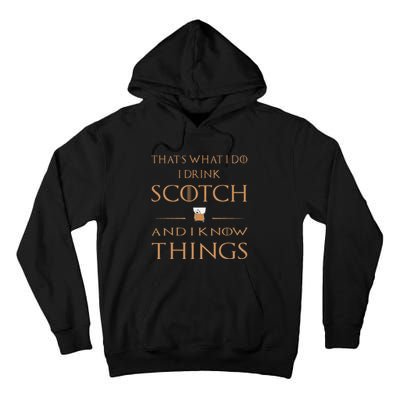 That's What I Do I Drink Scotch and I Know Things  Tall Hoodie