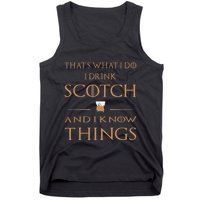 That's What I Do I Drink Scotch and I Know Things  Tank Top