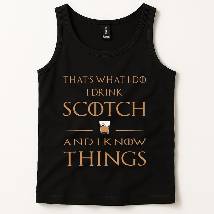 That's What I Do I Drink Scotch and I Know Things  Tank Top
