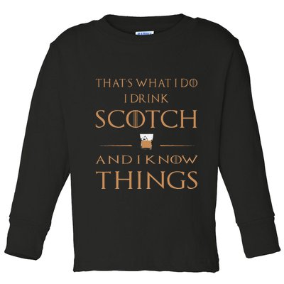 That's What I Do I Drink Scotch and I Know Things  Toddler Long Sleeve Shirt