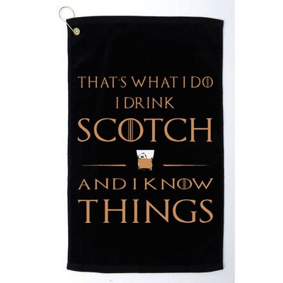 That's What I Do I Drink Scotch and I Know Things  Golf Towel