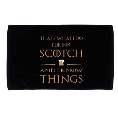 That's What I Do I Drink Scotch and I Know Things  Microfiber Hand Towel