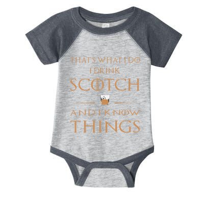That's What I Do I Drink Scotch and I Know Things  Infant Baby Jersey Bodysuit