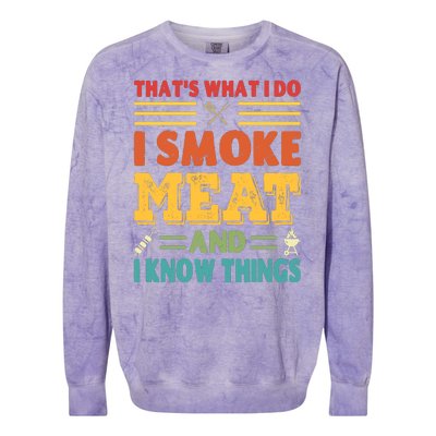 Thats What I Do I Smoke Meat And I Know Things Colorblast Crewneck Sweatshirt