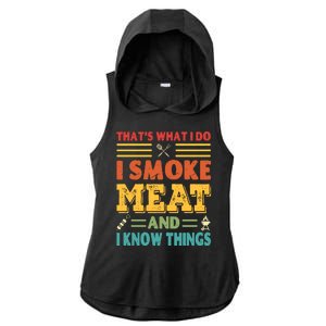 Thats What I Do I Smoke Meat And I Know Things Ladies PosiCharge Tri-Blend Wicking Draft Hoodie Tank