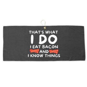 Thats What I Do I Eat Bacon And I Know Things Funny Foodie Large Microfiber Waffle Golf Towel