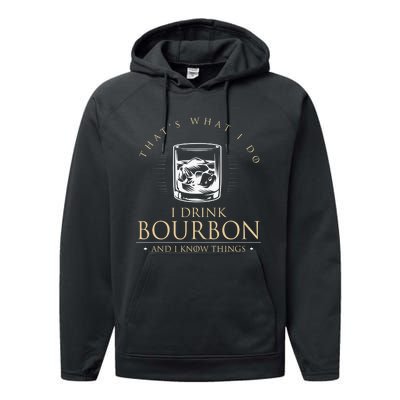 That's What I Do I Drink Bourbon And I Know Things Vintage Performance Fleece Hoodie