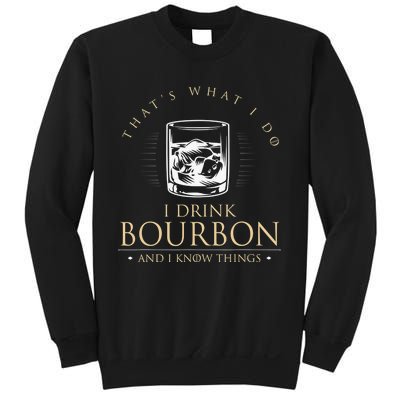 That's What I Do I Drink Bourbon And I Know Things Vintage Sweatshirt