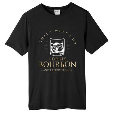 That's What I Do I Drink Bourbon And I Know Things Vintage Tall Fusion ChromaSoft Performance T-Shirt