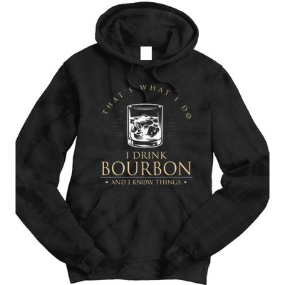 That's What I Do I Drink Bourbon And I Know Things Vintage Tie Dye Hoodie