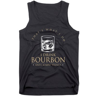 That's What I Do I Drink Bourbon And I Know Things Vintage Tank Top