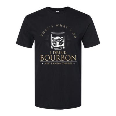 That's What I Do I Drink Bourbon And I Know Things Vintage Softstyle CVC T-Shirt