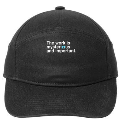 The Work Is Mysterious And Important Funny Severance 7-Panel Snapback Hat