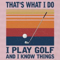 ThatS What I Do I Play Golf And I Know Things 25L Jumbo Tote
