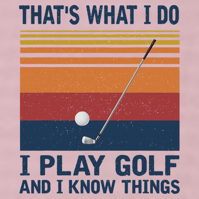 ThatS What I Do I Play Golf And I Know Things 25L Jumbo Tote