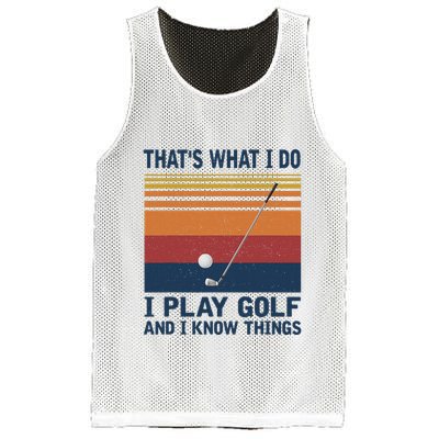 ThatS What I Do I Play Golf And I Know Things Mesh Reversible Basketball Jersey Tank