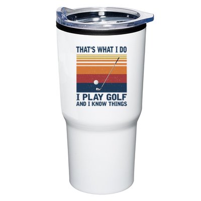 ThatS What I Do I Play Golf And I Know Things Tumbler