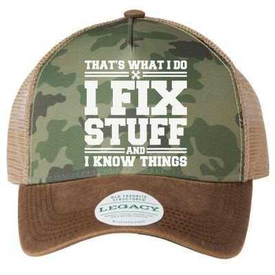 That's What I Do I Fix Stuff And I Know Things Funny Saying Legacy Tie Dye Trucker Hat
