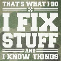 That's What I Do I Fix Stuff And I Know Things Funny Saying Legacy Tie Dye Trucker Hat
