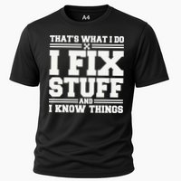 That's What I Do I Fix Stuff And I Know Things Funny Saying Performance Shirt