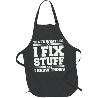 That's What I Do I Fix Stuff And I Know Things Funny Saying Apron