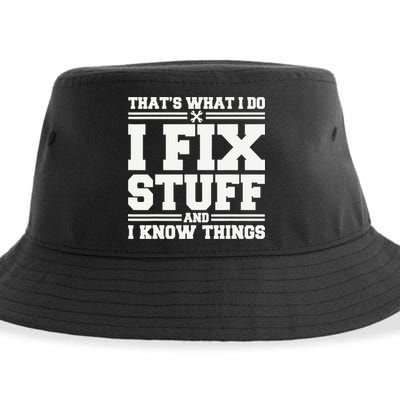 That's What I Do I Fix Stuff And I Know Things Funny Saying Sustainable Bucket Hat