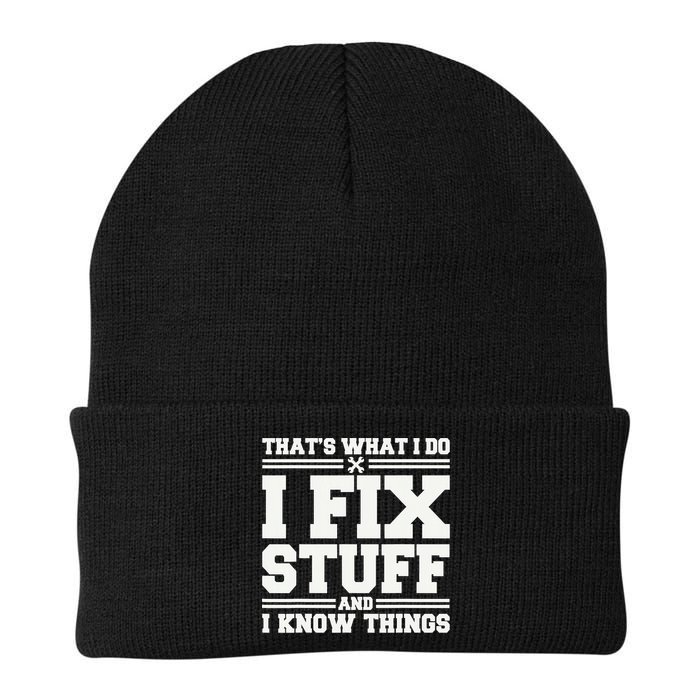 That's What I Do I Fix Stuff And I Know Things Funny Saying Beanie