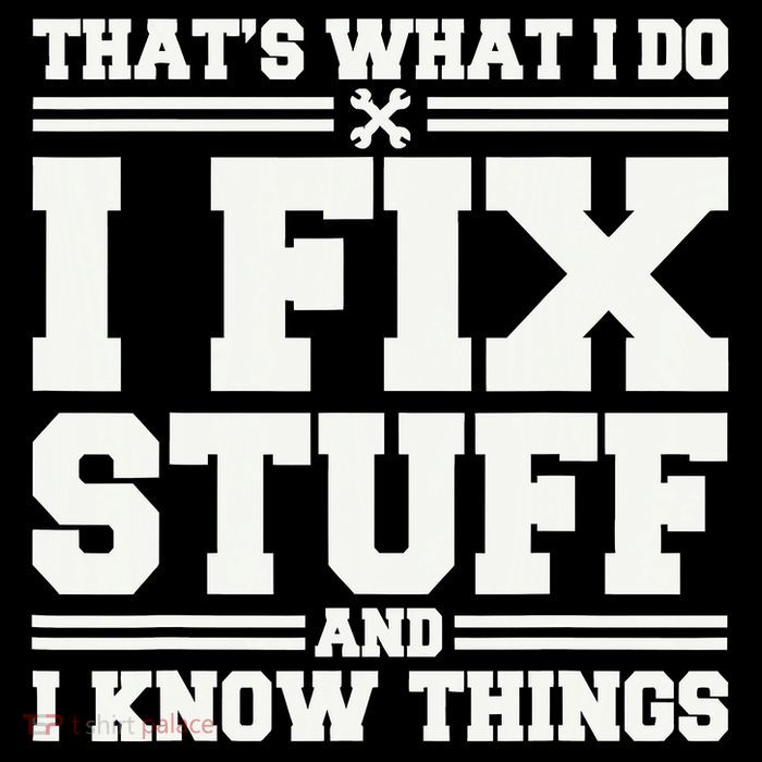 That's What I Do I Fix Stuff And I Know Things Funny Saying Sustainable Beanie