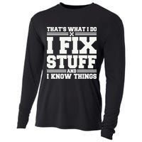 That's What I Do I Fix Stuff And I Know Things Funny Saying Cooling Performance Long Sleeve Crew