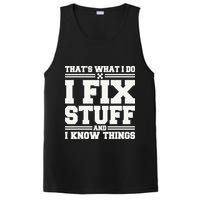 That's What I Do I Fix Stuff And I Know Things Funny Saying PosiCharge Competitor Tank