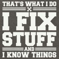 That's What I Do I Fix Stuff And I Know Things Funny Saying Cotton Canvas Backpack