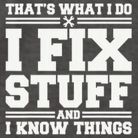 That's What I Do I Fix Stuff And I Know Things Funny Saying Vector Backpack