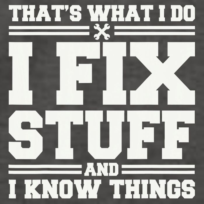 That's What I Do I Fix Stuff And I Know Things Funny Saying Vector Backpack