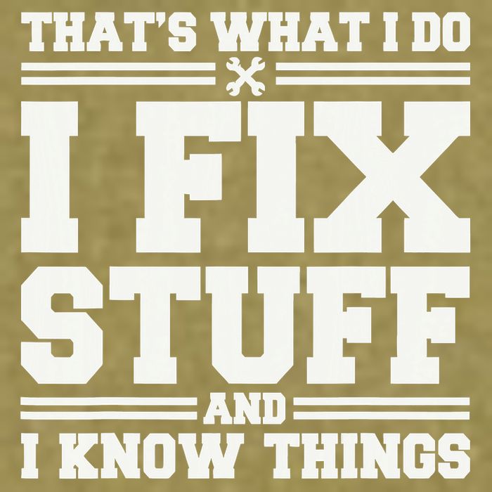 That's What I Do I Fix Stuff And I Know Things Funny Saying Garment-Dyed Women's Muscle Tee