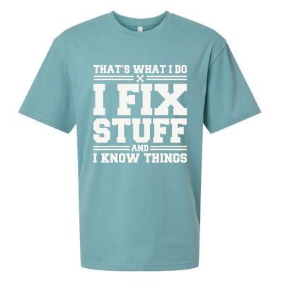 That's What I Do I Fix Stuff And I Know Things Funny Saying Sueded Cloud Jersey T-Shirt