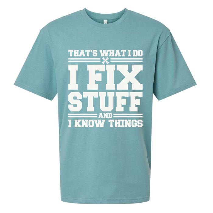 That's What I Do I Fix Stuff And I Know Things Funny Saying Sueded Cloud Jersey T-Shirt