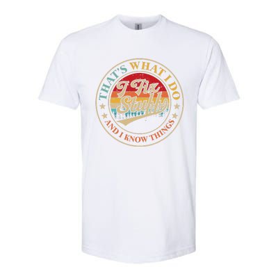 That's What I Do I Fix Stuff And I Know Things Retro Vintage Softstyle® CVC T-Shirt