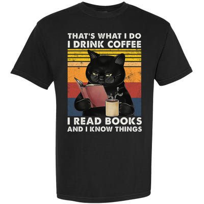 That's What I Do I Drink Coffee I Read Books Retro Black Cat Garment-Dyed Heavyweight T-Shirt