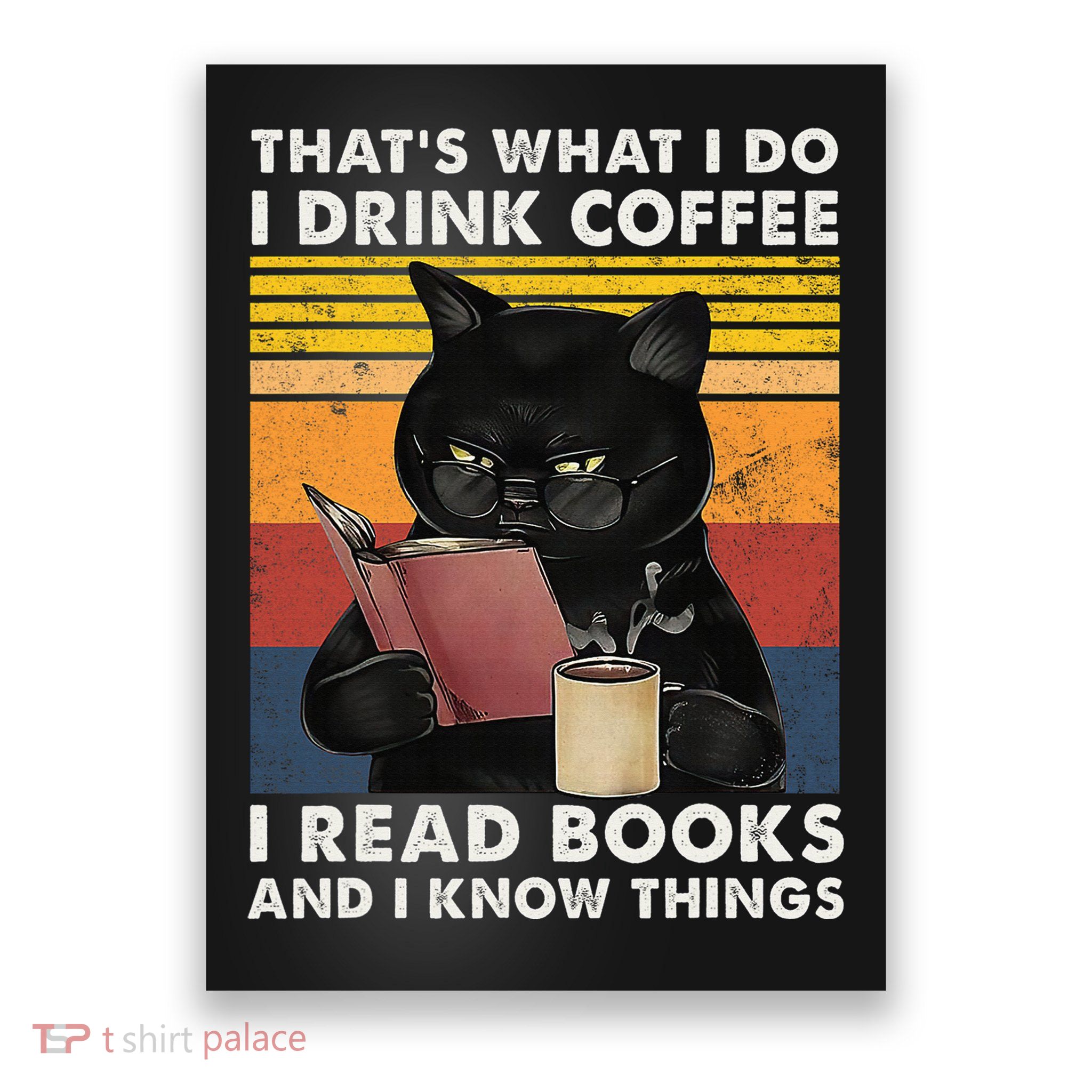 That's What I Do I Drink Coffee I Read Books Retro Black Cat Poster
