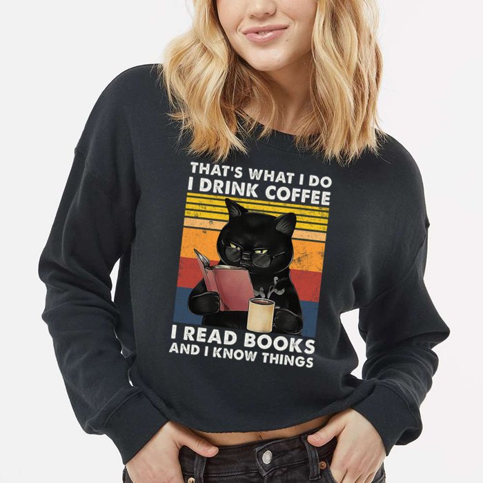 That's What I Do I Drink Coffee I Read Books Retro Black Cat Cropped Pullover Crew