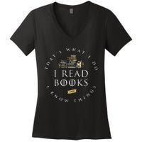 ThatS What I Do I Read Books And I Know Things Reading Women's V-Neck T-Shirt