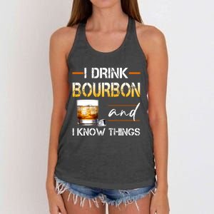 Thats What I Do I Drink Bourbon And I Know Things Women's Knotted Racerback Tank